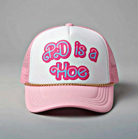 PD IS A HOE CAP